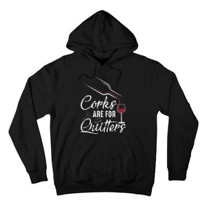 Corks Are For Quitters Funny Wine Drinking Team Festival Hoodie