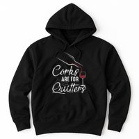 Corks Are For Quitters Funny Wine Drinking Team Festival Hoodie