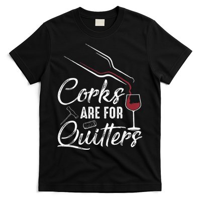 Corks Are For Quitters Funny Wine Drinking Team Festival T-Shirt