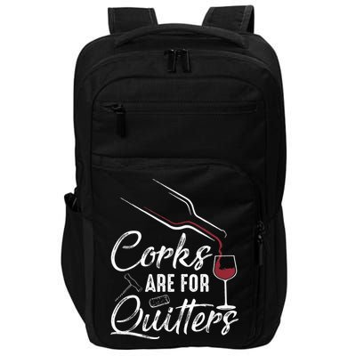 Corks Are For Quitters Funny Wine Drinking Team Festival Impact Tech Backpack