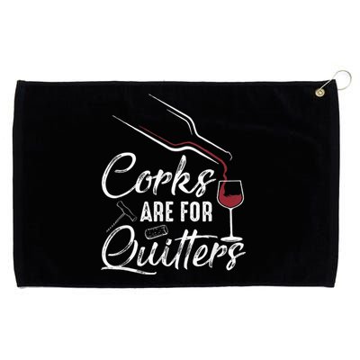 Corks Are For Quitters Funny Wine Drinking Team Festival Grommeted Golf Towel