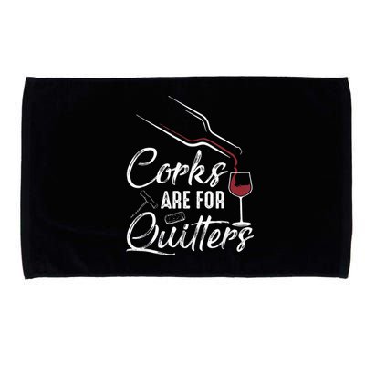 Corks Are For Quitters Funny Wine Drinking Team Festival Microfiber Hand Towel