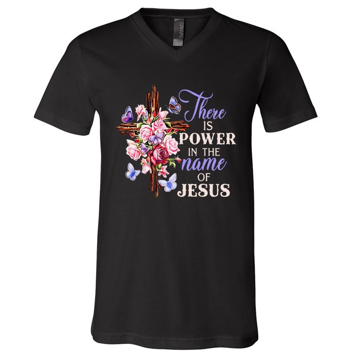 Cross And Flower There Is Power In The Name Of Jesus Christ V-Neck T-Shirt