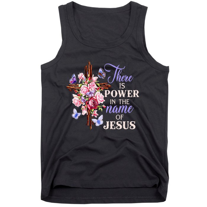 Cross And Flower There Is Power In The Name Of Jesus Christ Tank Top