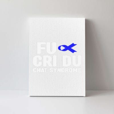 Cdc Awareness Fu Cri Du Chat Syndrome Awareness Canvas