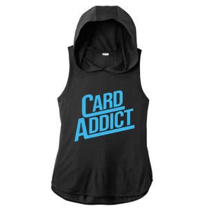 Card Addict Funny Baseball Card Collector Trading Cards Ladies PosiCharge Tri-Blend Wicking Draft Hoodie Tank