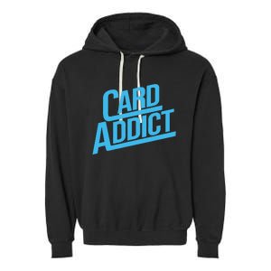 Card Addict Funny Baseball Card Collector Trading Cards Garment-Dyed Fleece Hoodie