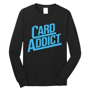 Card Addict Funny Baseball Card Collector Trading Cards Long Sleeve Shirt