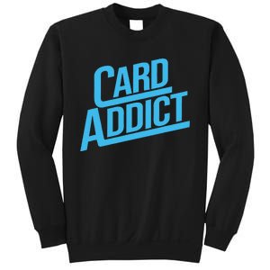 Card Addict Funny Baseball Card Collector Trading Cards Sweatshirt