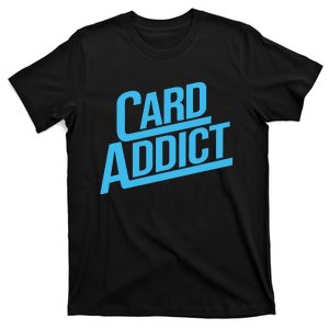 Card Addict Funny Baseball Card Collector Trading Cards T-Shirt