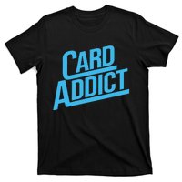 Card Addict Funny Baseball Card Collector Trading Cards T-Shirt