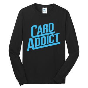 Card Addict Funny Baseball Card Collector Trading Cards Tall Long Sleeve T-Shirt