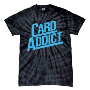 Card Addict Funny Baseball Card Collector Trading Cards Tie-Dye T-Shirt