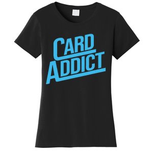 Card Addict Funny Baseball Card Collector Trading Cards Women's T-Shirt