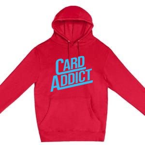 Card Addict Funny Baseball Card Collector Trading Cards Premium Pullover Hoodie