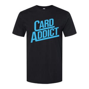 Card Addict Funny Baseball Card Collector Trading Cards Softstyle CVC T-Shirt