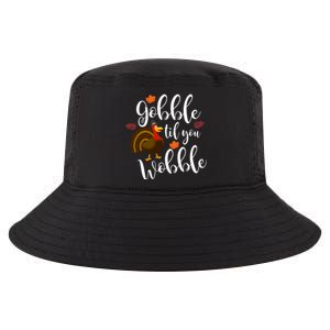 Cute And Funny Gobble Til You Wobble Thanksgiving Turkey Cool Gift Cool Comfort Performance Bucket Hat