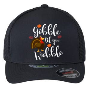 Cute And Funny Gobble Til You Wobble Thanksgiving Turkey Cool Gift Flexfit Unipanel Trucker Cap