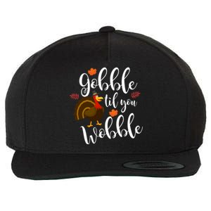 Cute And Funny Gobble Til You Wobble Thanksgiving Turkey Cool Gift Wool Snapback Cap