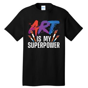 Cool Art For Art Teacher Artist Painter Superpower Tall T-Shirt