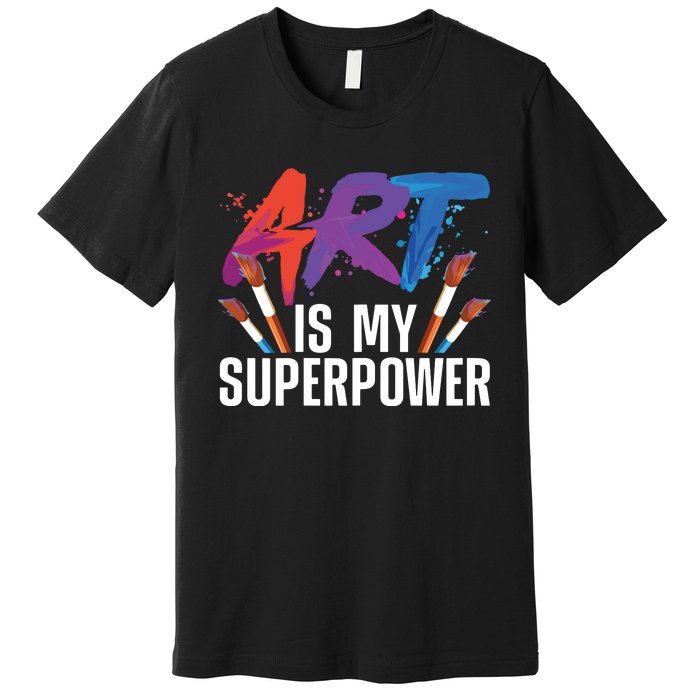 Cool Art For Art Teacher Artist Painter Superpower Premium T-Shirt