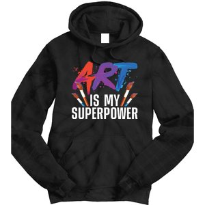 Cool Art For Art Teacher Artist Painter Superpower Tie Dye Hoodie