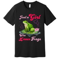 Cute And Funny Just A Girl Who Loves Frogs Premium T-Shirt