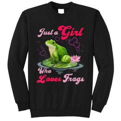 Cute And Funny Just A Girl Who Loves Frogs Tall Sweatshirt