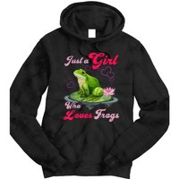 Cute And Funny Just A Girl Who Loves Frogs Tie Dye Hoodie