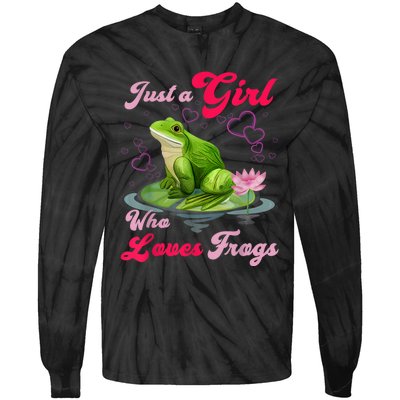 Cute And Funny Just A Girl Who Loves Frogs Tie-Dye Long Sleeve Shirt