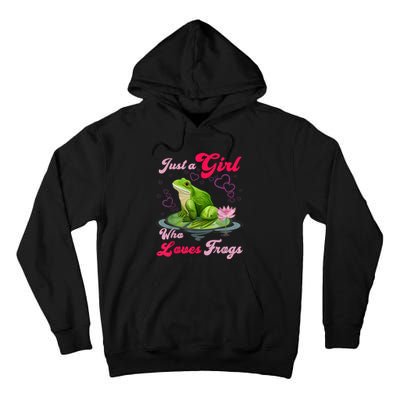 Cute And Funny Just A Girl Who Loves Frogs Tall Hoodie