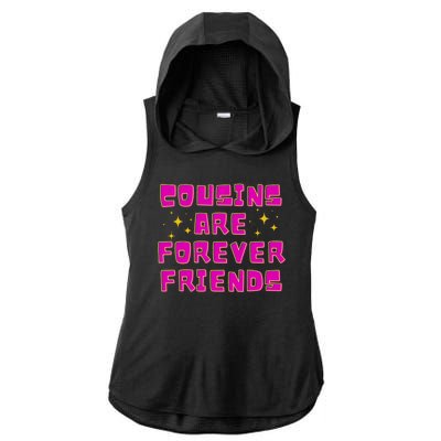 Cousins Are Forever Friends Ladies PosiCharge Tri-Blend Wicking Draft Hoodie Tank