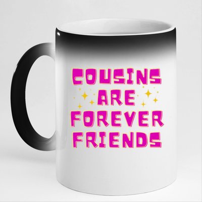 Cousins Are Forever Friends 11oz Black Color Changing Mug