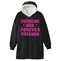 Cousins Are Forever Friends Hooded Wearable Blanket