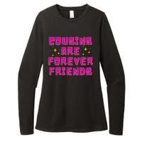 Cousins Are Forever Friends Womens CVC Long Sleeve Shirt