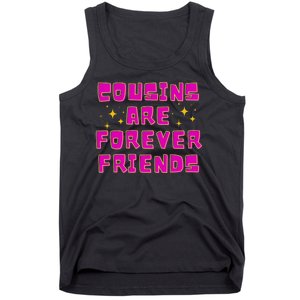 Cousins Are Forever Friends Tank Top