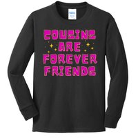 Cousins Are Forever Friends Kids Long Sleeve Shirt