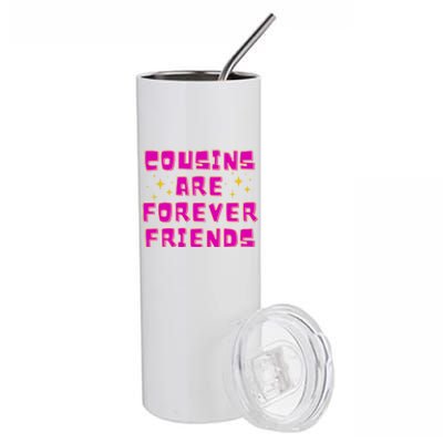 Cousins Are Forever Friends Stainless Steel Tumbler