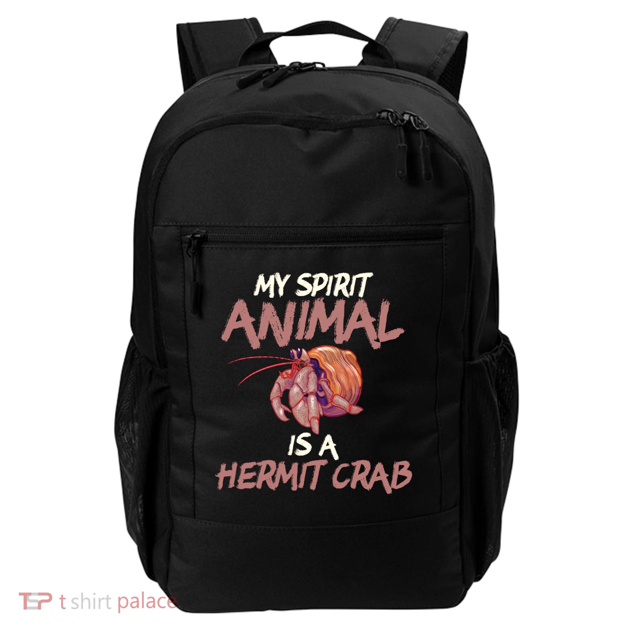 Cute And Funny My Spirit Animal Is A Hermit Crab Cool Gift Daily Commute Backpack