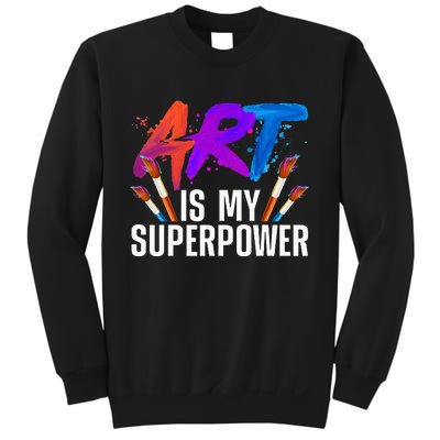 Cool Art For Men Women Art Teacher Artist Painter Superpower Sweatshirt