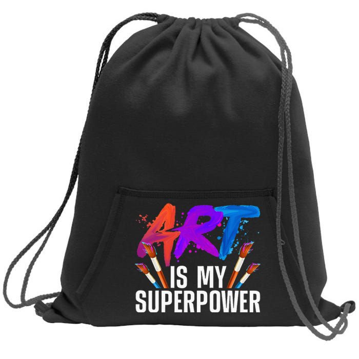 Cool Art For Men Women Art Teacher Artist Painter Superpower Sweatshirt Cinch Pack Bag