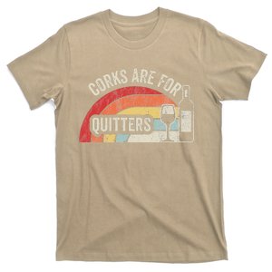 Corks Are For Quitters Funny Wine T-Shirt