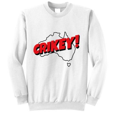 Crikey! Aussie For Australian Slang Sweatshirt