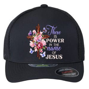 Cross And Flower There Is Power In The Name Of Jesus Christ Flexfit Unipanel Trucker Cap