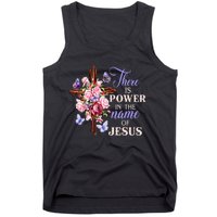 Cross And Flower There Is Power In The Name Of Jesus Christ Tank Top