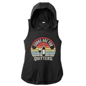 Corks Are For Quitters Wine Lover Ladies PosiCharge Tri-Blend Wicking Draft Hoodie Tank