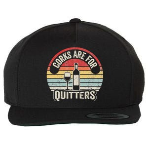 Corks Are For Quitters Wine Lover Wool Snapback Cap