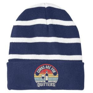 Corks Are For Quitters Wine Lover Striped Beanie with Solid Band