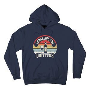 Corks Are For Quitters Wine Lover Tall Hoodie