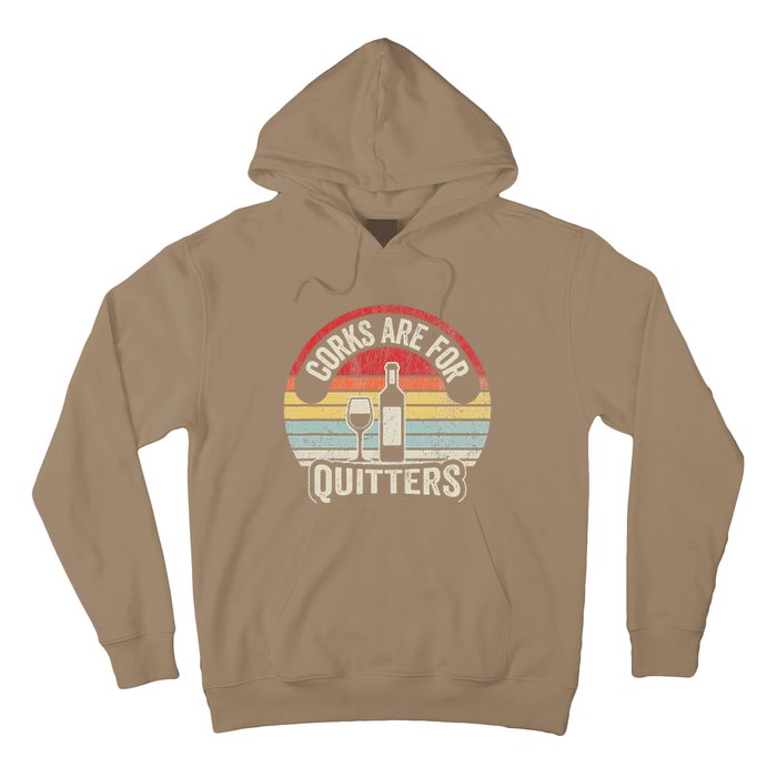 Corks Are For Quitters Wine Lover Hoodie